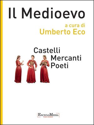 cover image of Il Medioevo--Castelli Mercanti Poeti
